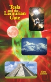 Tesla And The Lemurian Gate