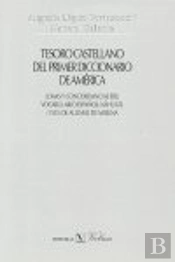 Tesoro Castellano Del Primer Diccionario De América
