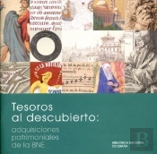Tesoros Al Descubierto. Adquisiciones Patrimoniales De La Bne