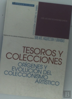 Bertrand.pt - Tesoros Y Colecciones. Orígenes Y Evolución Del Coleccionismo Artístico