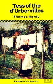 Tess Of The D'Urbervilles (Phoenix Classics)