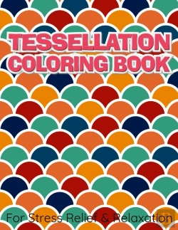 Bertrand.pt - Tessellation Coloring Book For Stress Relief & Relaxation