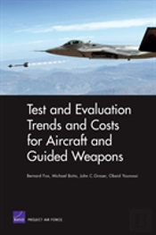 Test And Evaluation Trends And Costs For Aircraft And Guided Weapons