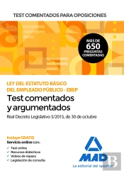 Test Comentados Para Oposiciones De La Ley Del Estatuto Básico Del Empleado Público -Ebep- (Real Dec
