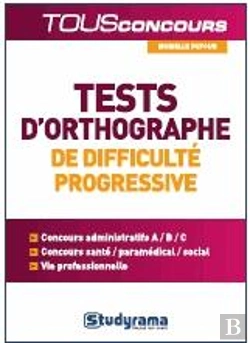 Bertrand.pt - Test D'Orthographe De Difficultes Progressive Tous Concours