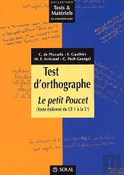 Test D'Orthographe : Le Petit Poucet ; Texte Étalonné Du Ce1 À La 3ème ; Tests Et Matériels En Orthophonie