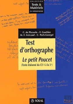 Bertrand.pt - Test D'Orthographe : Le Petit Poucet ; Texte Étalonné Du Ce1 À La 3ème ; Tests Et Matériels En Orthophonie