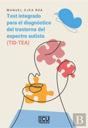 Test Integrado Para El Diagnostico Del Trastorno Del Espectro Autista (Tid-Tea)