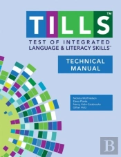 Test Of Integrated Language And Literacy Skillsâ® (Tillsâ®) Technical Manual