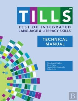 Bertrand.pt - Test Of Integrated Language And Literacy Skillsâ® (Tillsâ®) Technical Manual