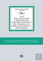 Test Para El Estudio Y Docencia Del Derecho Individual Del Trabajo: Una Propuesta Teórica Y Transversal