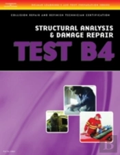 Test Preparation Collision Repair And Refinish-Test B4: Structural Analysis And Damage Repair
