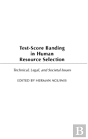 Test-Score Banding In Human Resource Selection