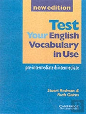 Test Your English Vocabulary In Use: Pre-Intermediate And Intermediate