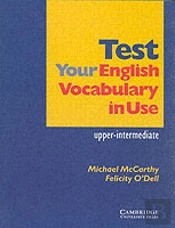 Test Your English Vocabulary In Use Upper-Intermediate