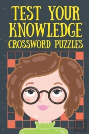 Test Your Knowledge Crossword Puzzles