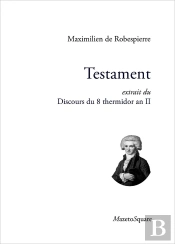Testament : Extrait Du Discours Du 8 Thermidor An Ii