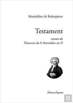 Bertrand.pt - Testament : Extrait Du Discours Du 8 Thermidor An Ii