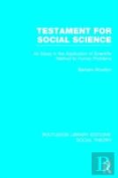 Testament For Social Science (Rle Social Theory)