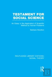 Testament For Social Science (Rle Social Theory)