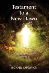 Testament To A New Dawn: Time Of Revelat