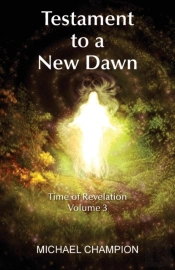 Testament To A New Dawn: Time Of Revelat