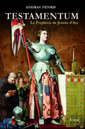 Testamentum - La Prophetie De Jeanne D'Arc