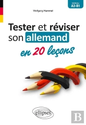 Tester Et Reviser Son Allemand En 20 Leçons ; A2-B1
