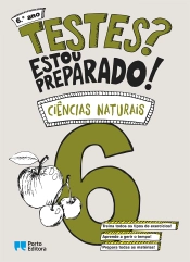 Testes? Estou preparado! - Ciências Naturais - 6.º ano