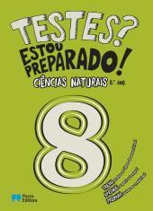 Testes? Estou preparado! - Ciências Naturais - 8.º ano