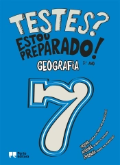 Testes? Estou preparado! - Geografia - 7.º ano