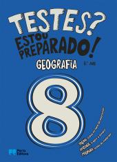 Testes? Estou preparado! - Geografia - 8.º ano