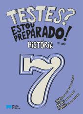 Testes? Estou preparado! - História - 7.º ano