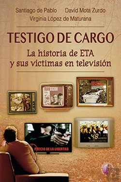 Bertrand.pt - Testigo De Cargo. La Historia De Eta Y Sus Víctimas En Televisión