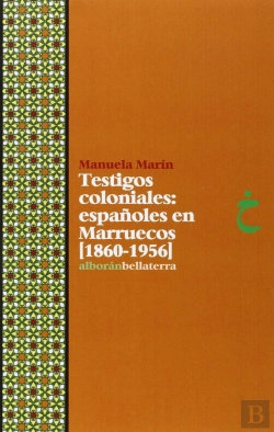 Bertrand.pt - Testigos Coloniales: Españoles En Marruecos (1860-1956)