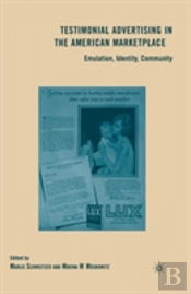 Testimonial Advertising In The American Marketplace