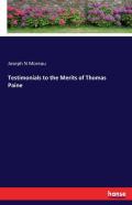Testimonials To The Merits Of Thomas Paine