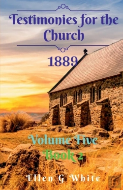 Bertrand.pt - Testimonies For The Church Volume Five (1889) Book 2