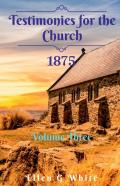 Testimonies For The Church Volume Three (1875)