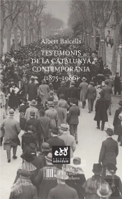 Testimonis De La Catalunya Contemporània (1875 - 1986)