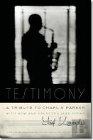 Testimony, A Tribute To Charlie Parker