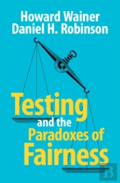 Testing And The Paradoxes Of Fairness