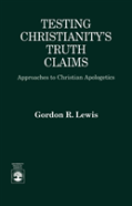 Testing Christianity'S Truth Claims