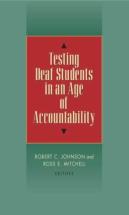 Testing Deaf Students In An Age Of Accountability