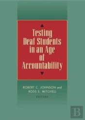 Testing Deaf Students In An Age Of Accountability