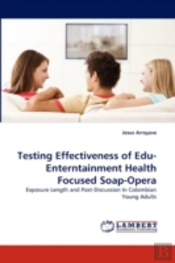Bertrand.pt - Testing Effectiveness Of Edu-Enterntainment Health Focused Soap-Opera