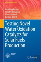 Testing Novel Water Oxidation Catalysts For Solar Fuels Production