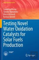 Testing Novel Water Oxidation Catalysts For Solar Fuels Production