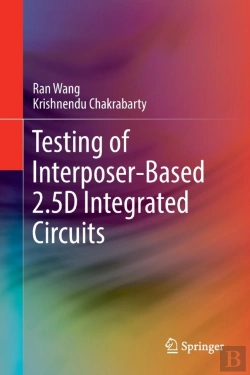 Bertrand.pt - Testing Of Interposer-Based 2.5d Integrated Circuits