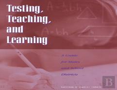 Testing, Teaching, And Learning